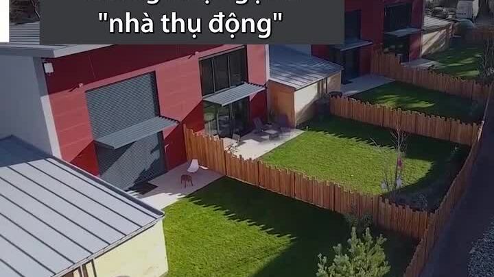 Thiết kế 'nhà thụ động' siêu tiết kiệm năng lượng