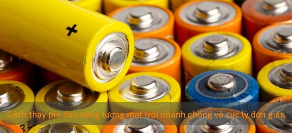 Thay pin cho đèn năng lượng mặt trời nhanh chóng